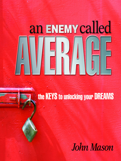 Title details for An Enemy Called Average by John Mason - Available